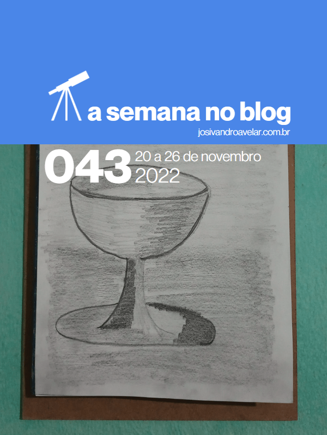 A semana no blog- 20 a 26 de novembro