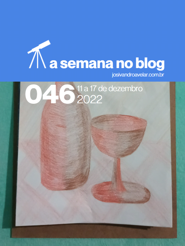 A semana no blog- 11 a 17 de dezembro