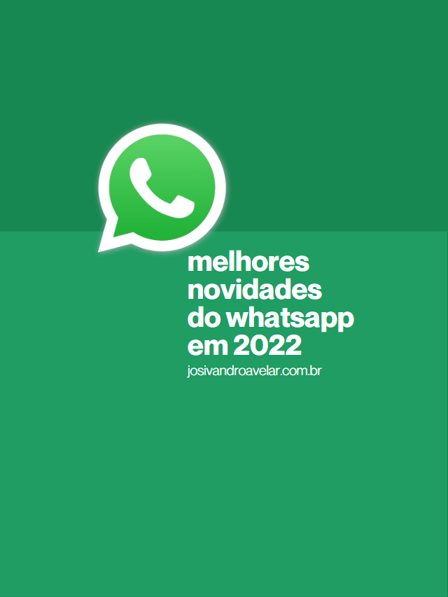 Melhores novidades do WhatsApp em 2022
