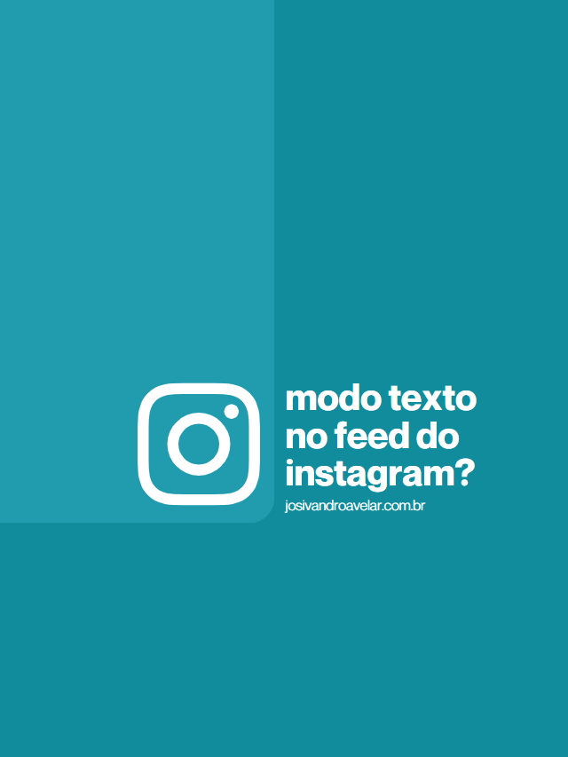 Modo texto no feed do Instagram?