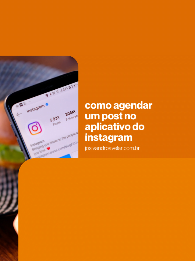 Como agendar um post no aplicativo do Instagram
