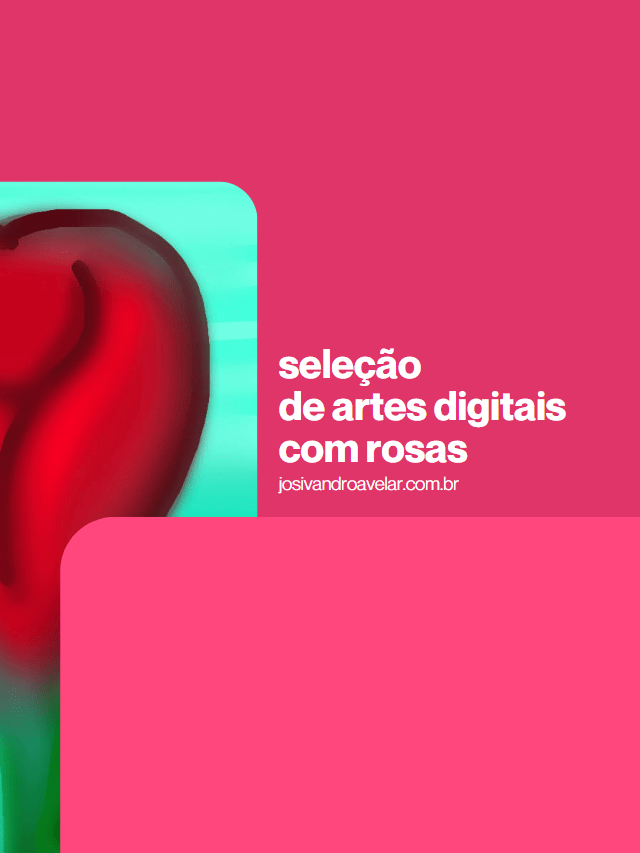Seleção de artes digitais com rosas