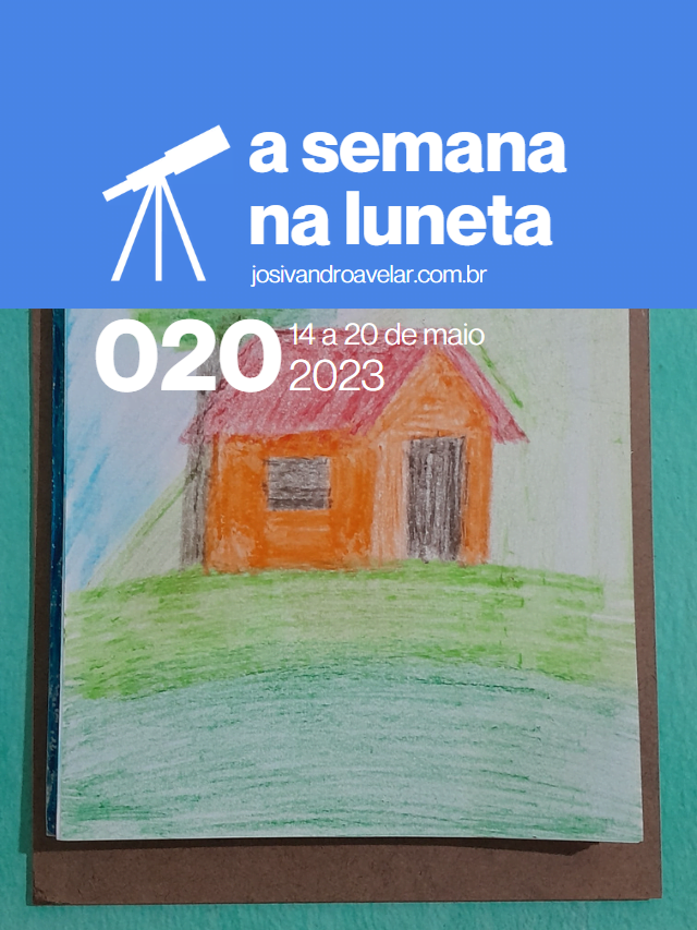 A semana na Luneta 020 – 14 a 20 de maio de 2023