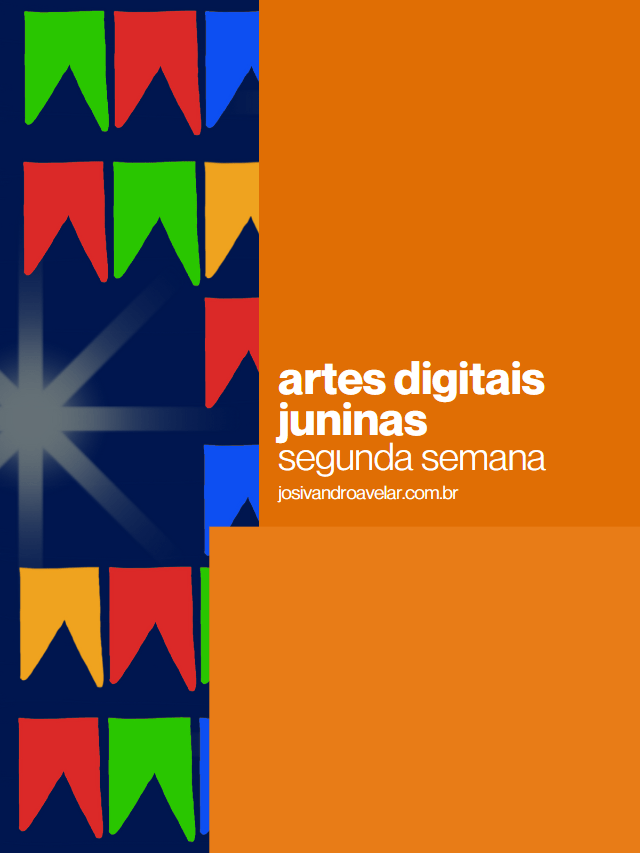 Artes digitais juninas – segunda semana