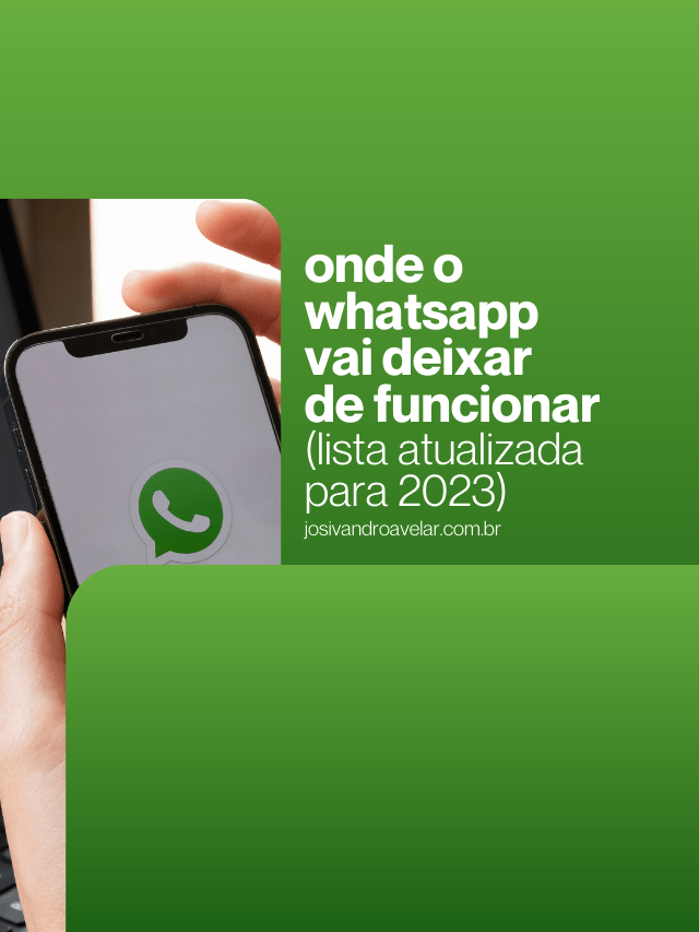 Onde o WhatsApp vai deixar de funcionar (lista atualizada para 2023)