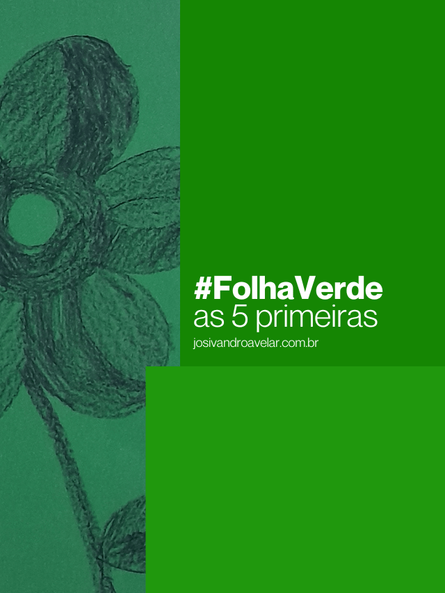 #FolhaVerde – as 5 primeiras