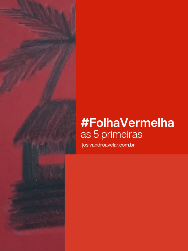 #FolhaVermelha – as 5 primeiras