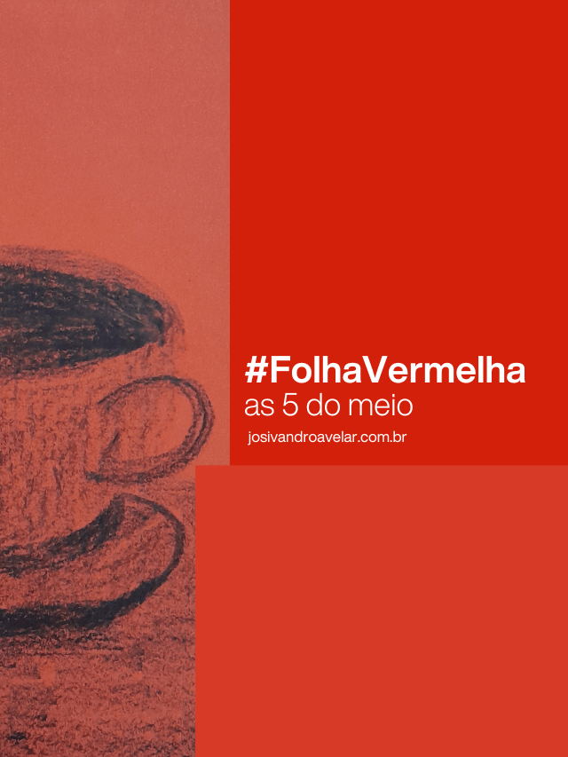#FolhaVermelha – as 5 do meio