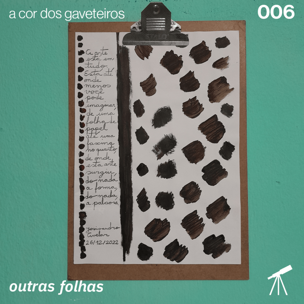 A cor dos gaveteiros - 006: A arte está em tudo 1 A arte está em tudo, com uma frase e várias manchas de tinta.