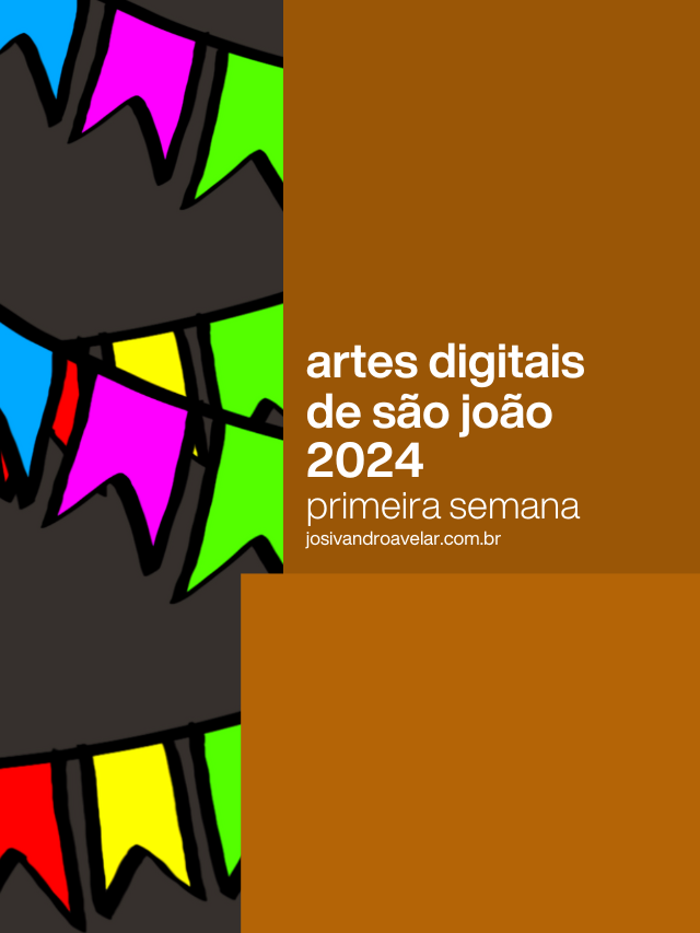 Artes digitais de São João 2024 – primeira semana