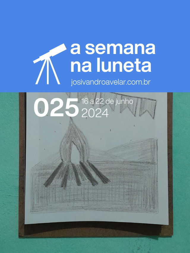 A semana na Luneta 025 u0026#8211; 16 a 22 de junho de 2024