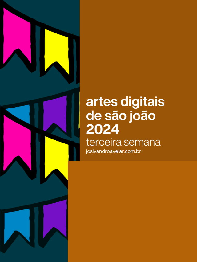 Artes digitais de São João 2024 u0026#8211; terceira semana
