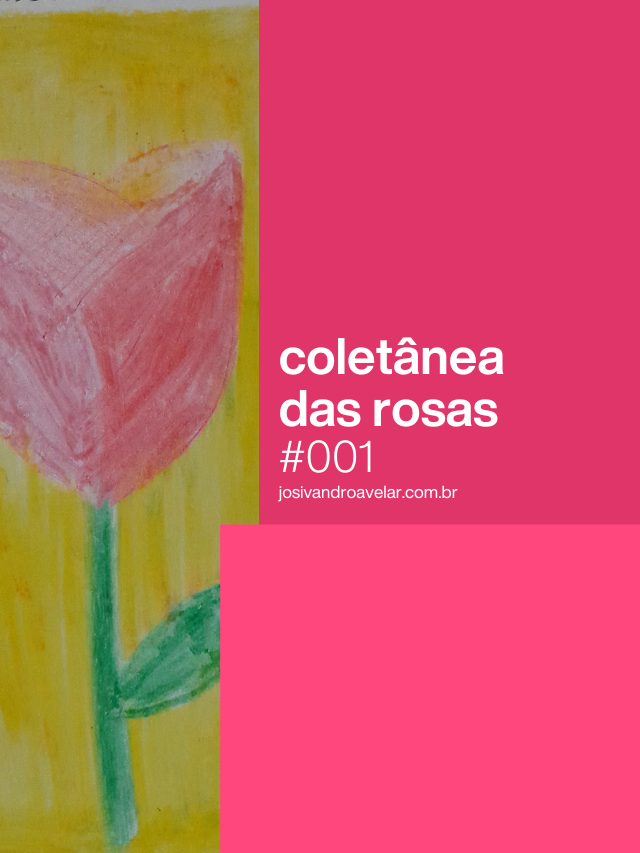 Coletânea das Rosas #001