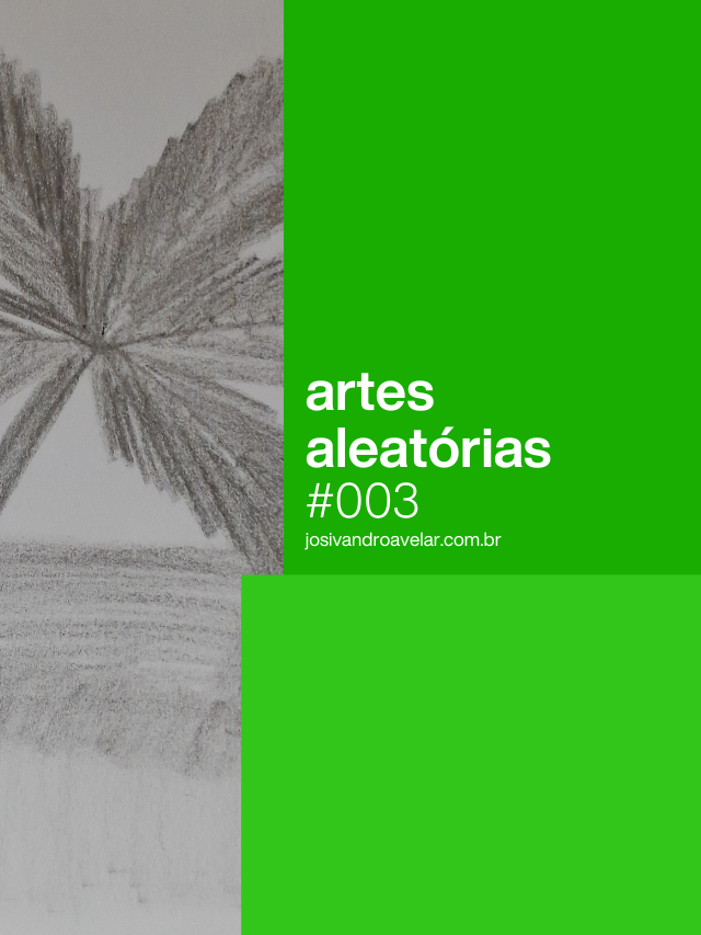 Artes aleatórias #003