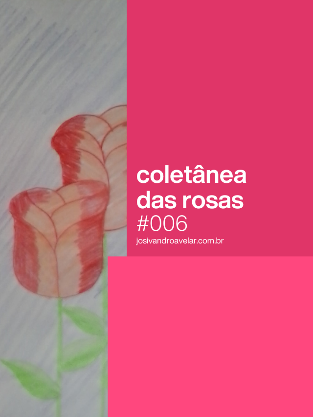 Coletânea das Rosas #006