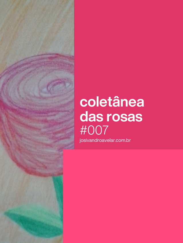 Coletânea das Rosas #007