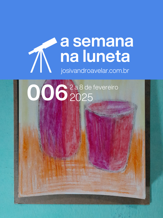A semana na Luneta 006 – 2 a 8 de fevereiro de 2025