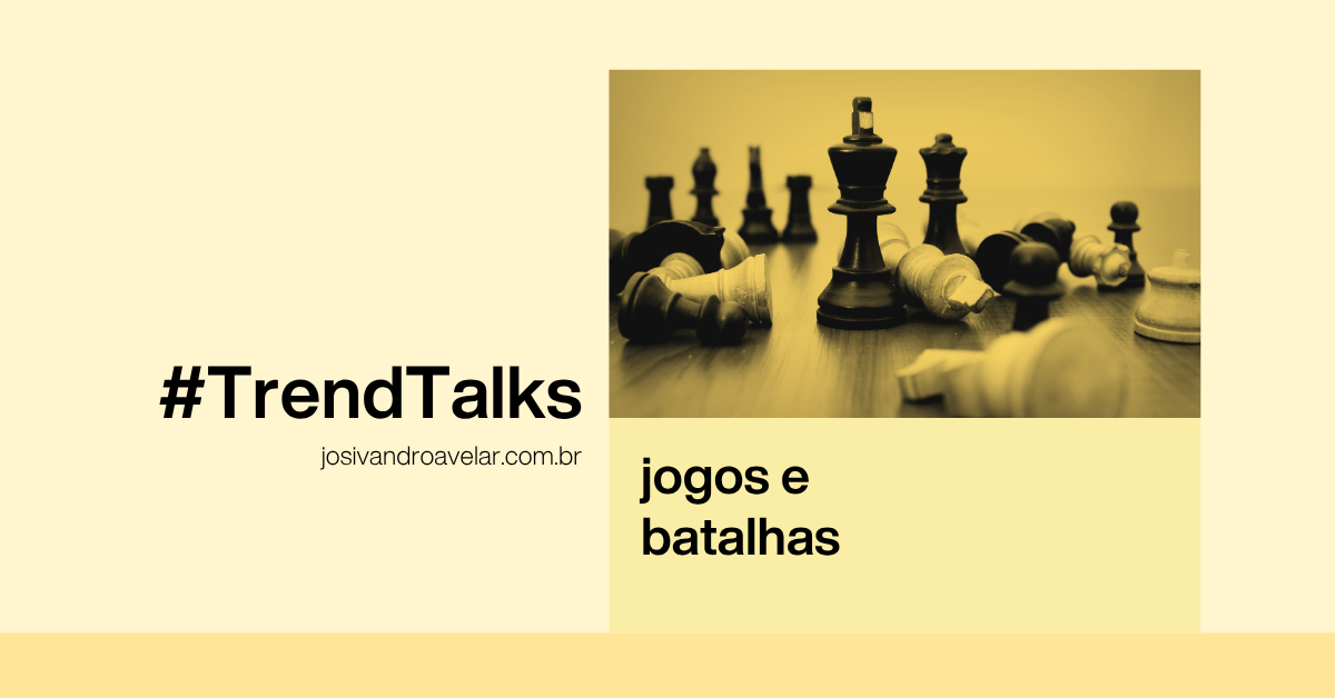 #TrendTalks: Jogos e batalhas