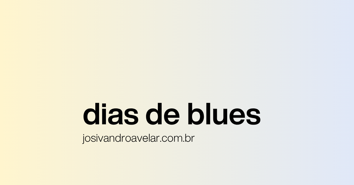 Dias de blues