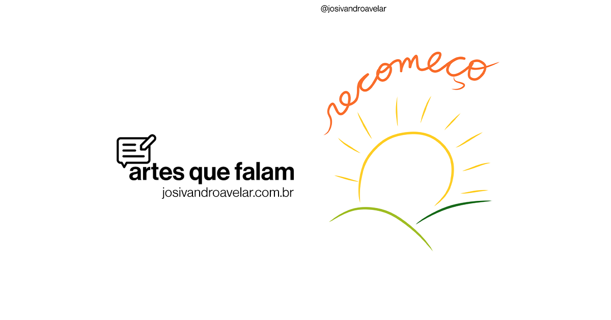 Artes que falam: recomeço