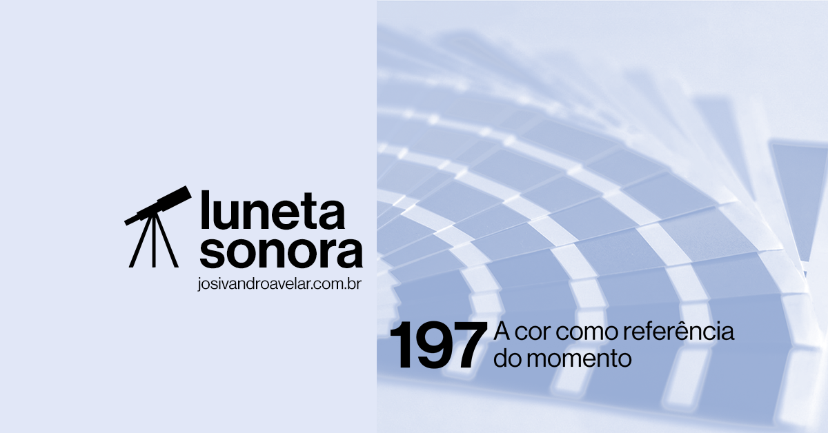 Luneta Sonora 197: A cor como referência do momento