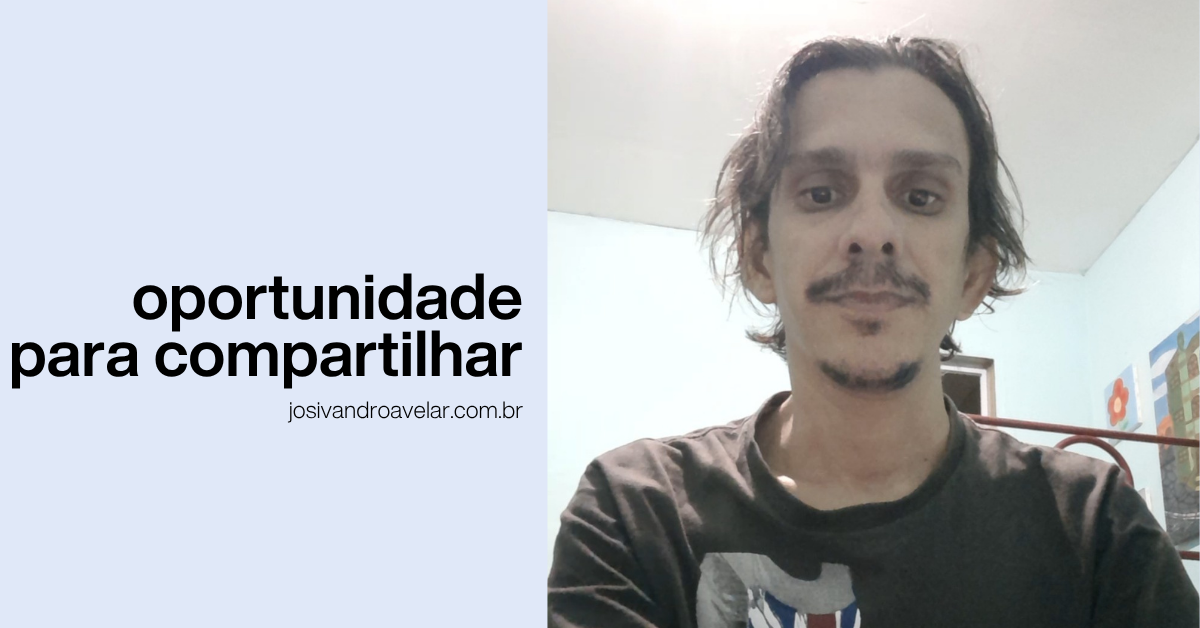 Oportunidade para compartilhar