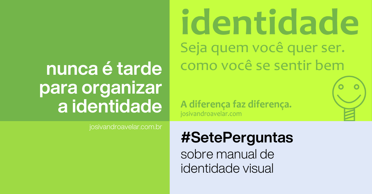 Nunca é tarde para organizar a identidade