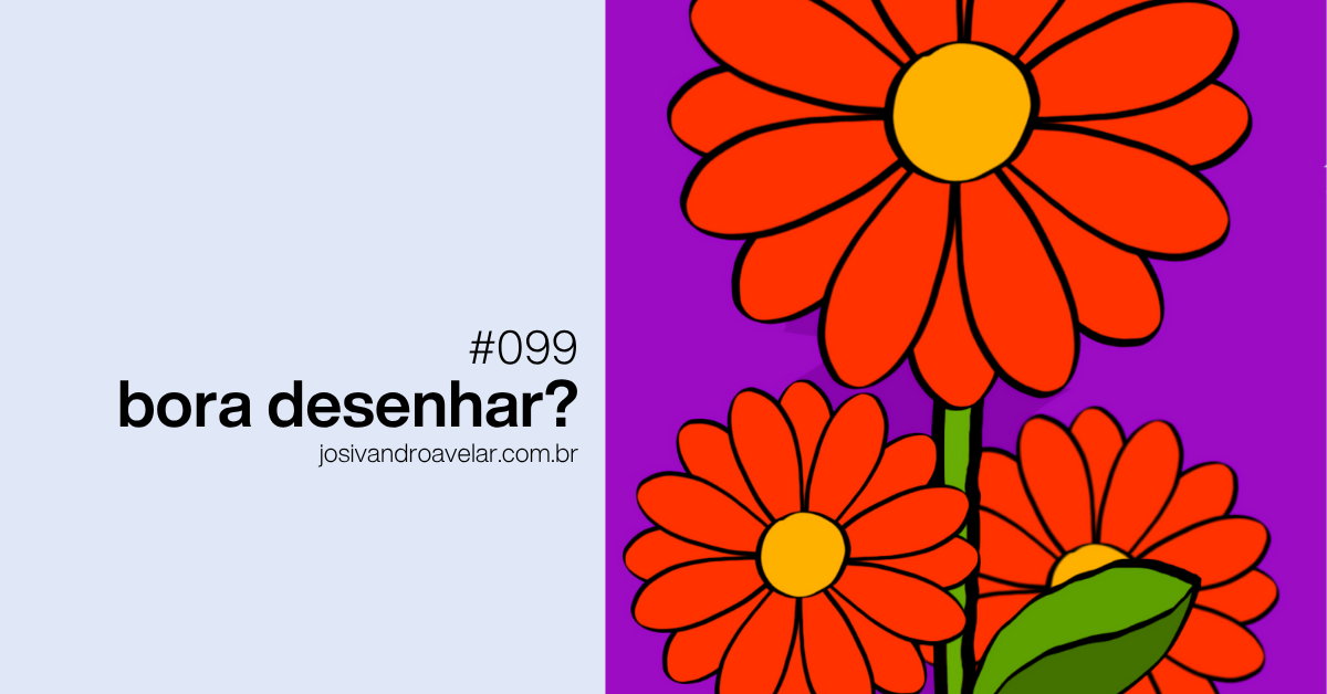 Bora desenhar? #099