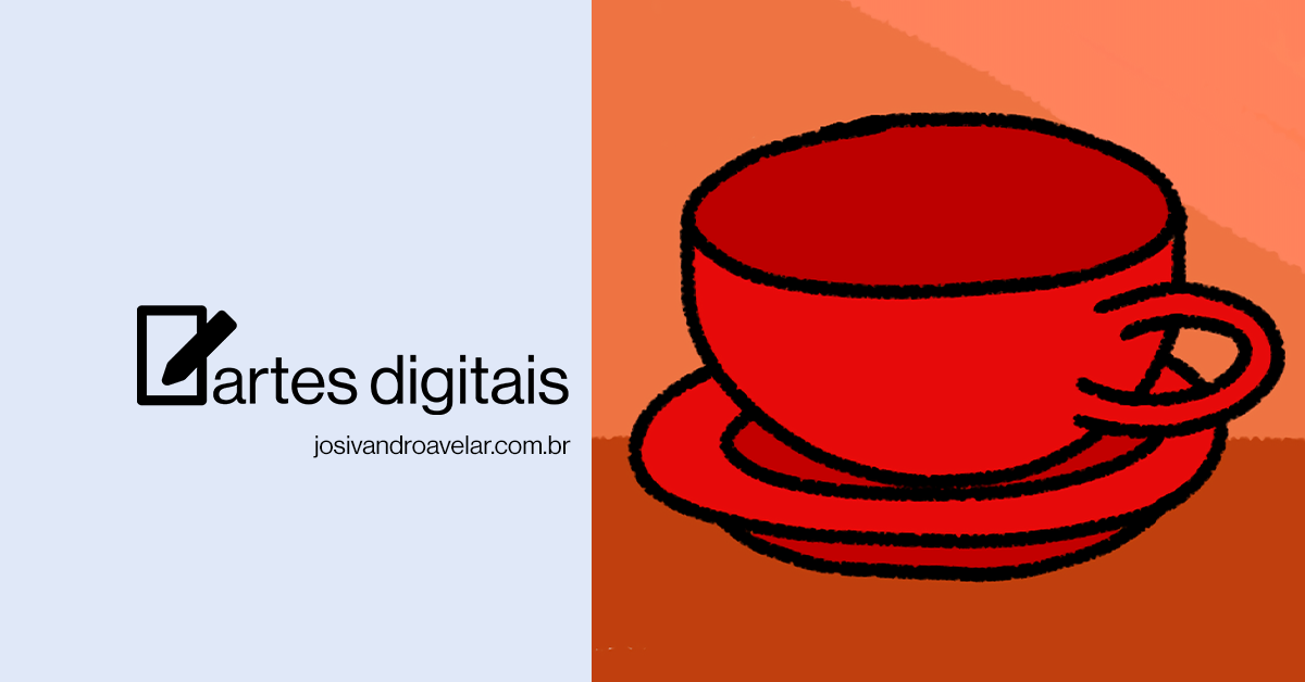 Artes digitais: o café não pode faltar