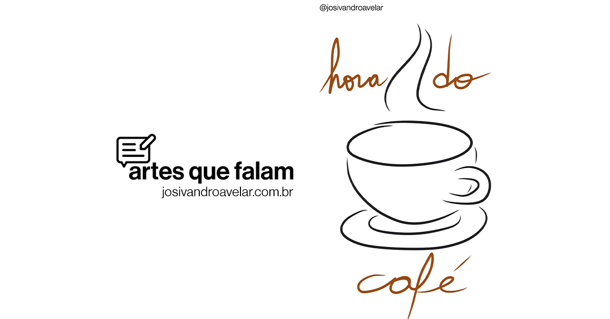 Artes que falam: hora do café