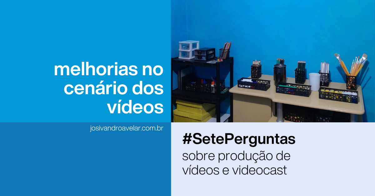 Melhorias no cenário dos vídeos