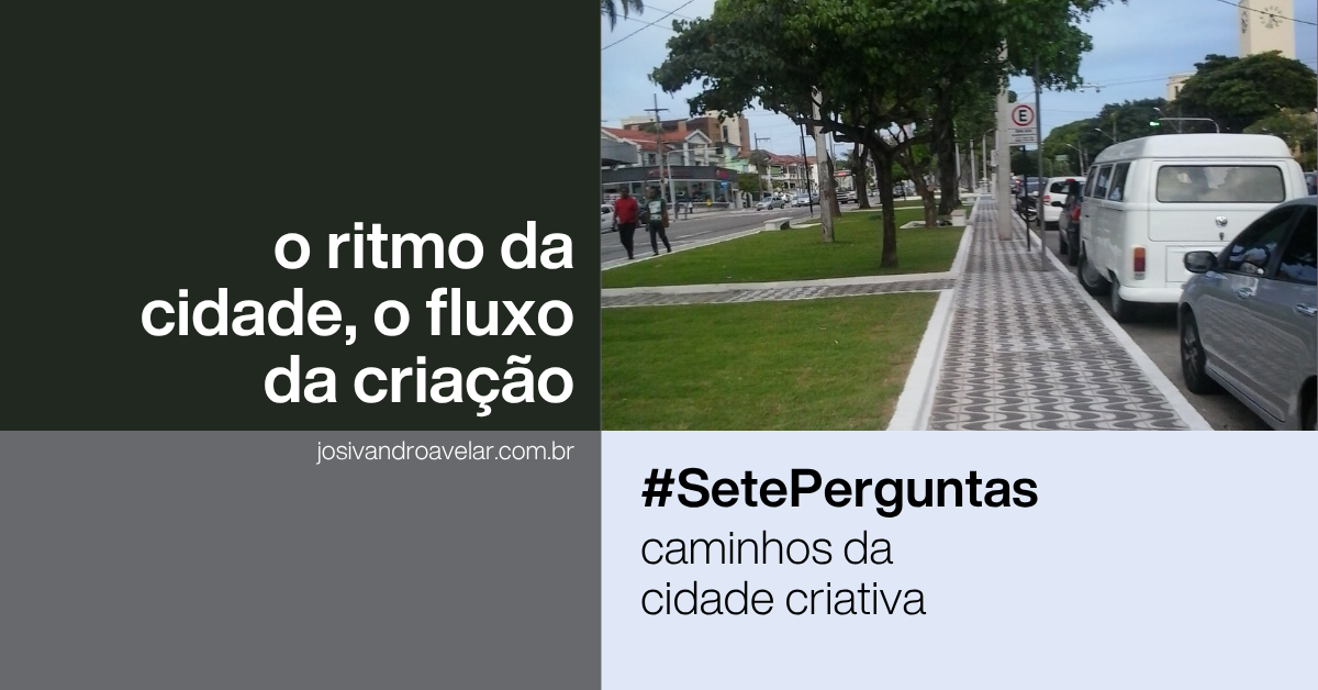 O ritmo da cidade, o fluxo da criação