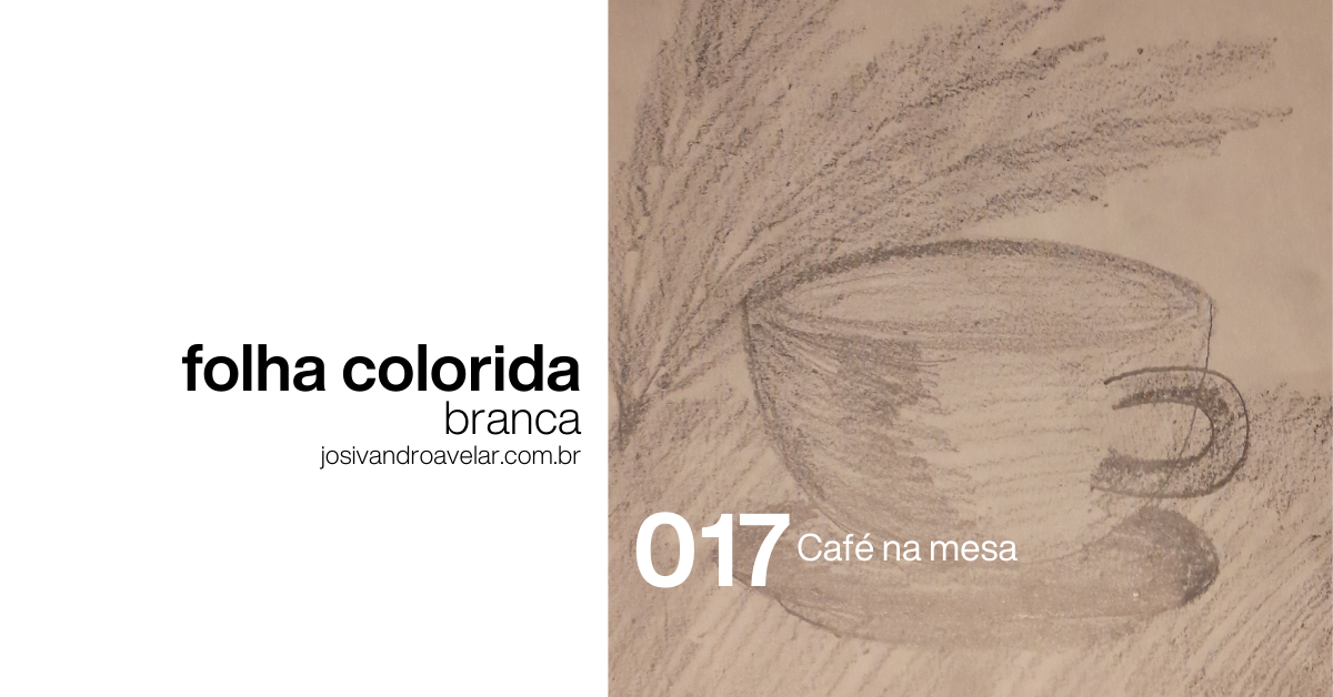 #FolhaBranca 017 - Café na mesa 2 site graph 1029