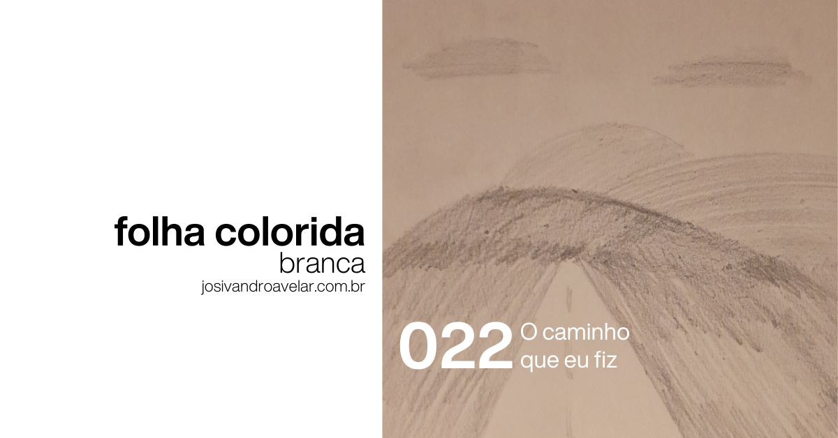 #FolhaBranca 022 - O caminho que eu fiz 2 site graph 1166