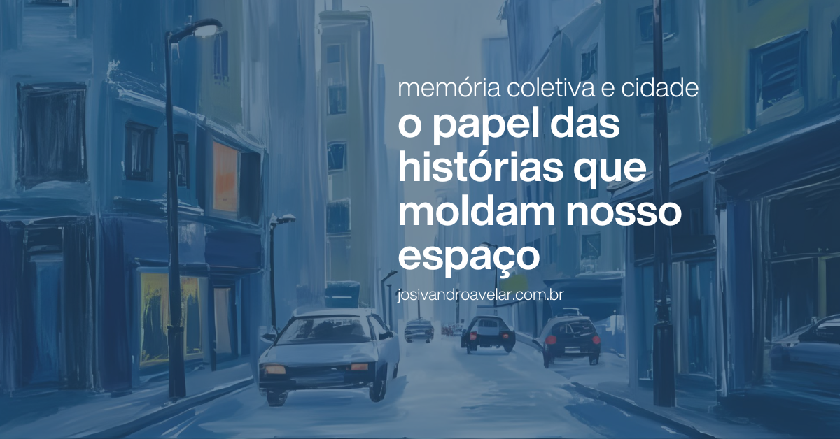 Memória coletiva e cidade: O papel das histórias que moldam nosso espaço 1 site graph 1183