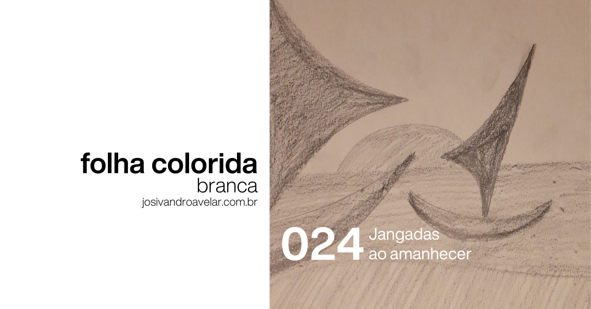 #FolhaBranca 024 - Jangadas ao amanhecer 3 site graph 1220