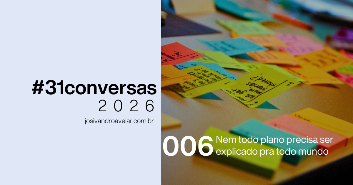 #31conversas de 2026 - 006: Nem todo plano precisa ser explicado pra todo mundo 2 site graph 0030