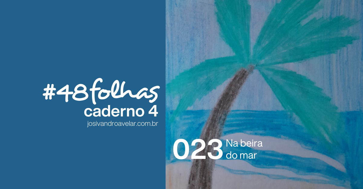 #48folhas caderno 4 - 023: Na beira do mar 2 site graph 0043