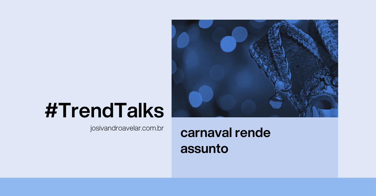 #TrendTalks: Carnaval rende assunto 3 site graph 0205