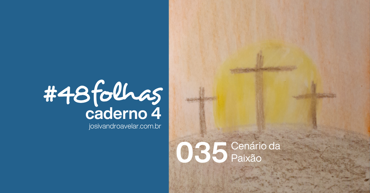 #48folhas caderno 4 - 035: Cenário da Paixão 3 site graph 0379